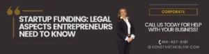 STARTUP FUNDING: LEGAL ASPECTS ENTREPRENEURS NEED TO KNOW